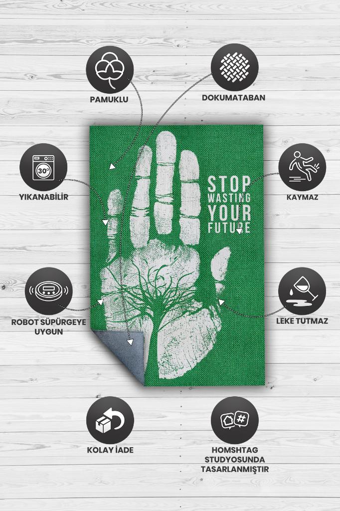 Geleceğini İsraf Etme Bej Renkli Halı Doğa Severler İçin Hediyelik Yeşil Renk Yazlık Halı