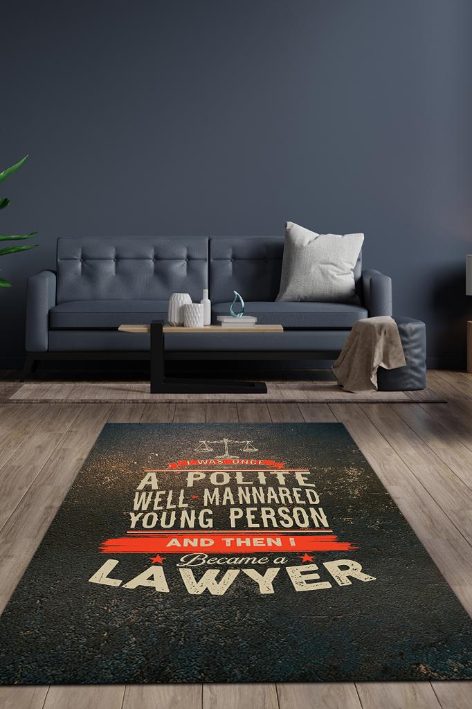 İyi Huyluydum Sonra Avukat Oldum Dekoratif Avukat Halısı