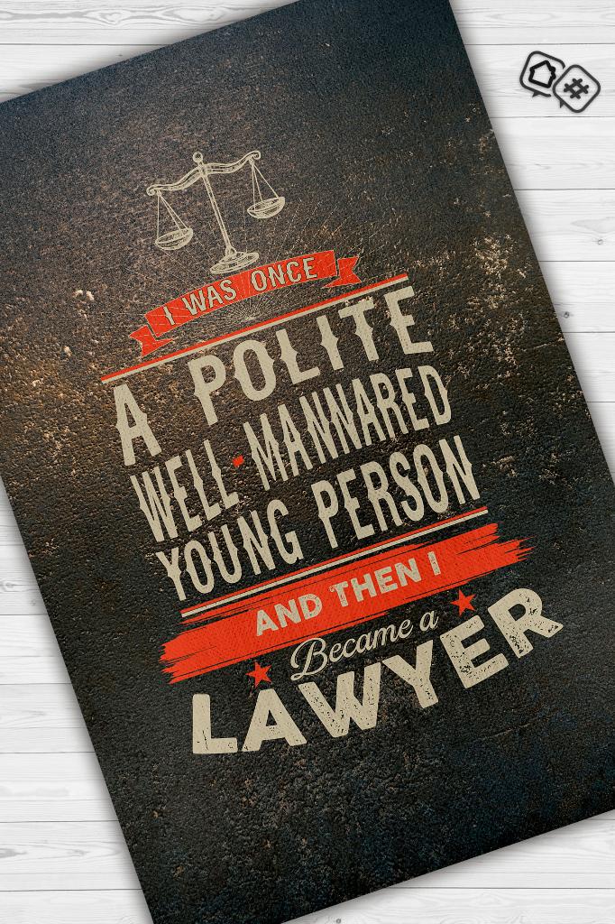 İyi Huyluydum Sonra Avukat Oldum Dekoratif Avukat Halısı